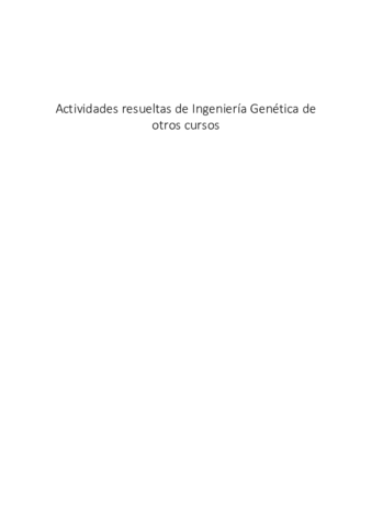 Actividades-resueltas-de-Ingenieria-Genetica-de-otros-cursos.pdf