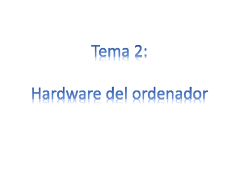 TEMA-2-TIC-HARDWARE-DEL-ORDENADOR.pdf