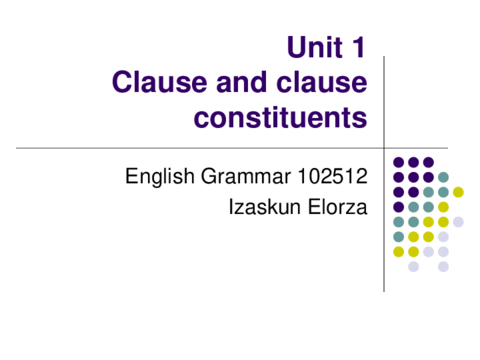 Unit 1 (1). Clause and Clause Constituents.pdf