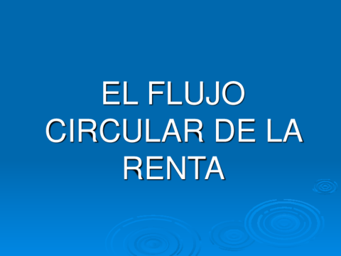 EL-FLUJO-CIRCULAR-DE-LA-RENTA.pdf