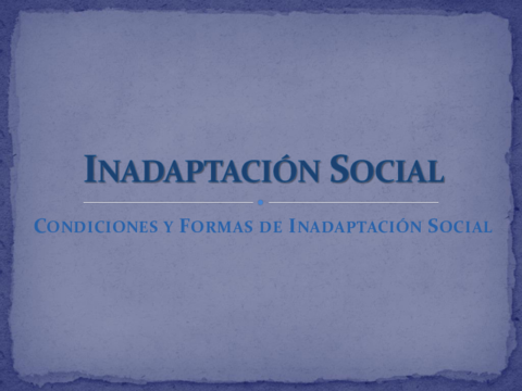 Inadaptacion-Social2o-EXAMEN-ORAL.pdf