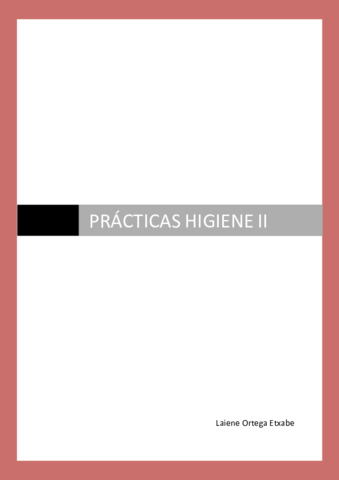 PRACTICAS-HIGIENE-II-Laiene-Ortega-Etxabe.pdf