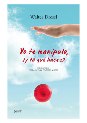 Yo-Te-Manipulo-y-Tu-Que-Haces-Walter-Dresel.pdf