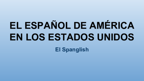 El-espanol-de-America-en-EEUU-spanglish.pdf