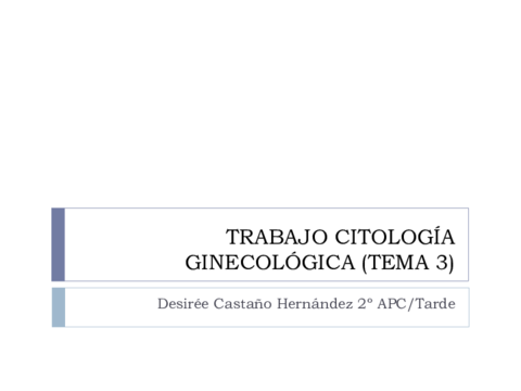 TRABAJO-CITOLOGIA-GINECOLOGICA-TEMA-3.pdf