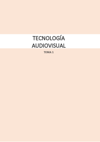 TECNOLOGIA-AUDIOVISUAL-TEMA-1.pdf