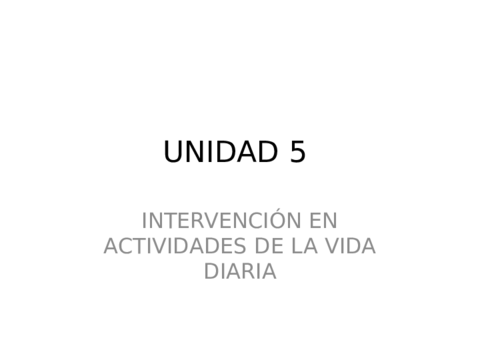 UNIDAD-5INTERVENCION-EN-ACTIVIDADES-DE-LA-VIDA-DIARIA.pdf