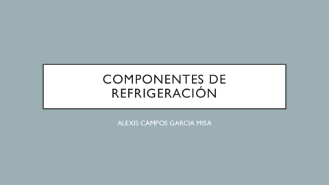 Componentes-de-refrigeracion-ALEXIS-CAMPOS.pdf