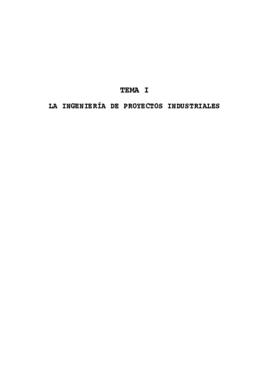 RESUMEN TEMA I. LA INGENIERÍA DE PROYECTOS INDUSTRIALES..pdf