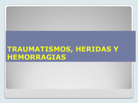 UT6-TRAUMAS-HERIDAS-Y-HEMORRAGIAS.pdf