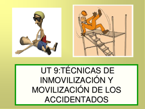 UT9-TECNICAS-DE-INOMIVILIZACION-Y-MOVILIZACION-DE-LOS-ACCIDENTADOS.pdf