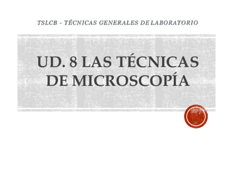 UD-8-LAS-TECNICAS-DE-MICROSCOPIA.pdf