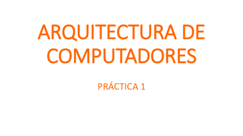 ARQUITECTURA-DE-COMPUTADORES-PRACTICA-1.pdf