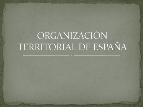ORGANIZACION-TERRITORIAL-DE-ESPANA.pdf