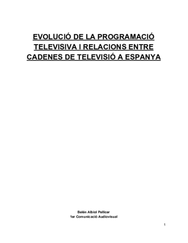 EVOLUCIÓ DE LA PROGRAMACIÓ TELEVISIVA I RELACIONS ENTRE CADENES DE TELEVISIÓ A ESPANYA.pdf