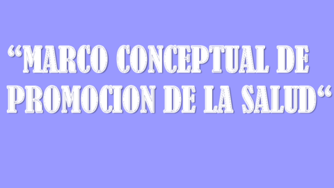 Marco-conceptual-de-Promocion-de-la-Salud.pdf