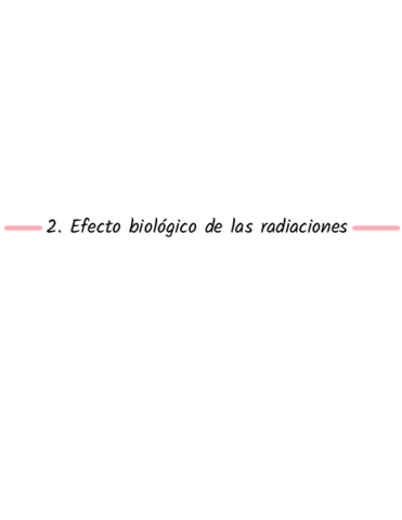T2.Efecto biológico radiaciones