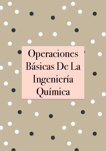 Operaciones-Basicas-De-La-Ingenieria-Quimica-parte-1.pdf