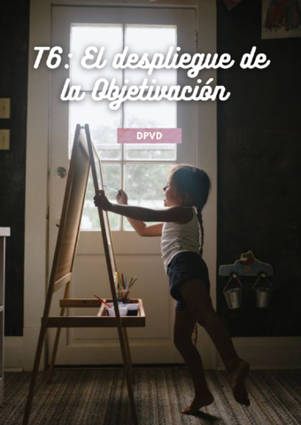 T6-EL-DESPLIEGUE-DE-LA-OBJETIVACION.pdf