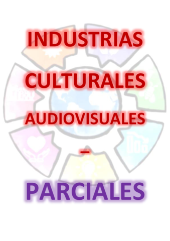 Industrias-culturales-audiovisuales-Parciales-Irene-Raya.pdf