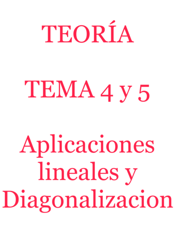 TEORIA-T4-y-T5-aplicaciones-lineales-y-diag.pdf