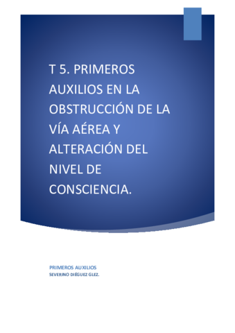 T5-Primeros-auxilios-en-la-obstruccion-de-la-via-aerea-y-alteracion-del-nivel-de-consciencia.pdf