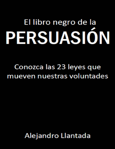 EL-LIBRO-NEGRO-DE-LA-PERSUASION-ALEJANDRO-LLANTADA.pdf