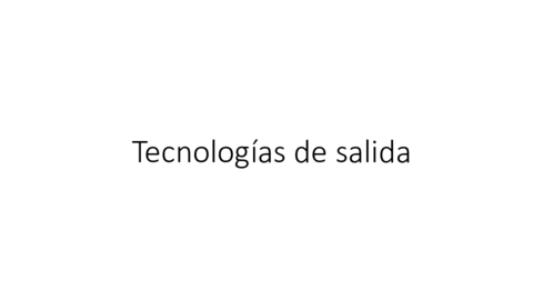 Tecnologias-de-salida.pdf
