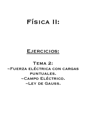 Ejercicios-Fuerza-Electrica-con-cargas-puntuales-Campo-Electrico-y-Ley-de-Gauss.pdf