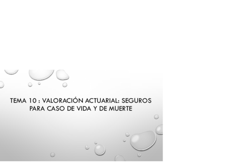 Tema-10-Valoracion-actuarial-seguros-de-vida-y-de-muerte.pdf