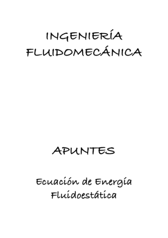 Apuntes-Fluidos-Ecuacion-de-Energia-Y-Fluidosestatica.pdf