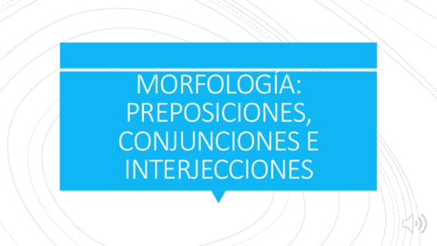 MORFOLOGIA-PREPOSICIONES-CONJUNCIONES-INTERJECCIONES.pdf