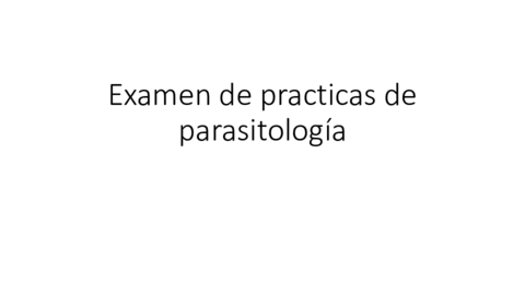 Examen-de-practicas-de-parasitologia-repaso.pdf