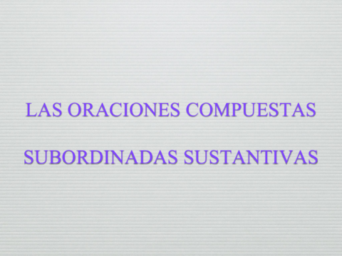 teoria-oraciones-compuestas-subordinadas-sustantivas.pdf