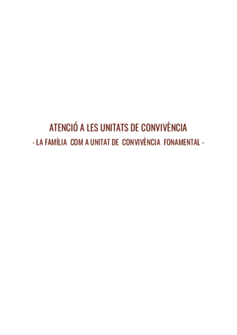 ATENCIO-A-LES-UNITATS-DE-CONVIVENCIA-LA-FAMILIA-COM-A-UNITAT-DE-CONVIVENCIA-FONAMENTAL-.pdf
