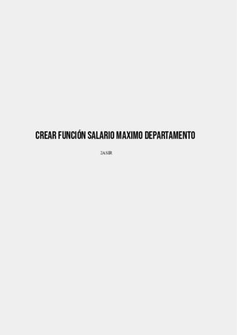 Crear-funcion-salario-maximo-departamento-2ASIR-1.pdf