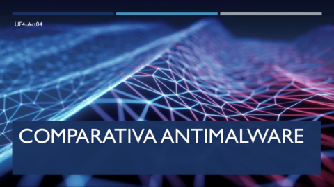 UF4-Act04-Comparativa-Antimalware.pdf