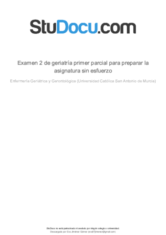 examen-2-de-geriatria-primer-parcial-para-preparar-la-asignatura-sin-esfuerzo.pdf