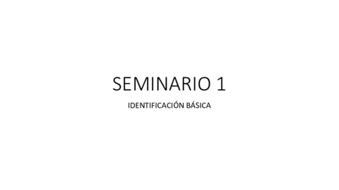 SEMINARIO-1-IDENTIFICACION-BASICA-X.pdf