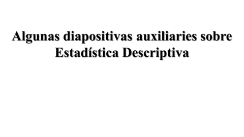 Algunas-diapositivas-auxiliares-sobre-Estadistica-Descriptiva.pdf