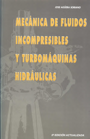 Libro Teoria. FLUIDOS INCOMPRENSIBLES Y TURBOMAQUINAS HIDRAULICAS.pdf