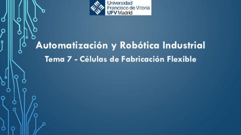 Tema-7-Celulas-de-Fabricacion-Flexible-presentacion.pdf