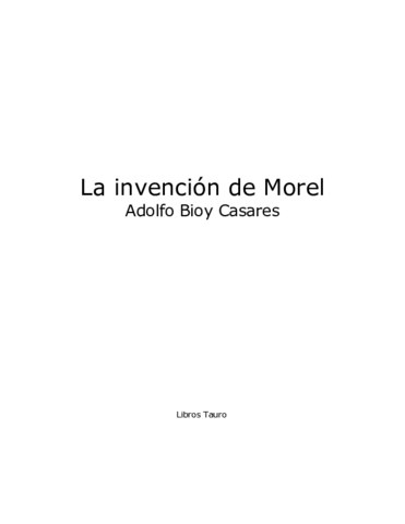 Bioy-Casares-Adolfo-La-Invencion-De-Morel-1.pdf