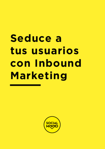 Seduce-a-tus-usuarios-con-Inbound-Marketing.pdf