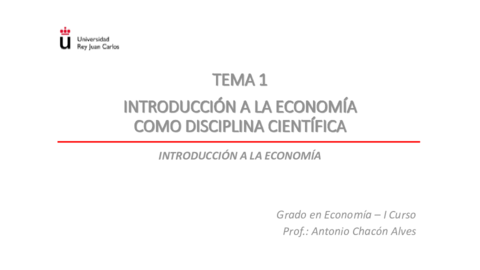 TEMA 1 INTRODUCCIÓN A LA ECONOMÍA COMO DISCIPLINA CIENTÍFICA.pdf