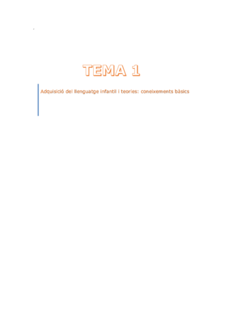 TEMA-1Adquisicio-del-llenguatge-infantil-i-teoriesconeixements-basics-1.pdf