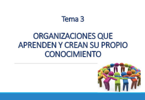 Tema-3-Organizaciones-que-aprenden-y-crean-su-propio-conocimiento18-19.pdf