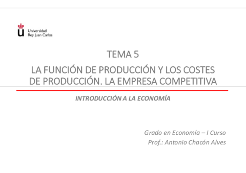 TEMA 5 LA FUNCIÓN DE PRODUCCIÓN Y LOS COSTES DE PRODUCCIÓN. LA EMPRESA COMPETITIVA.pdf