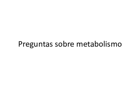 Preguntas-sobre-metabolismo.pdf
