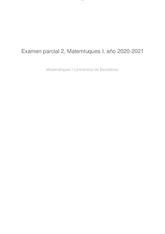 examen-parcial-2-matemtuques-i-ano-2020-2021-1.pdf